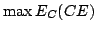 $\displaystyle \max E_{C}(CE)$